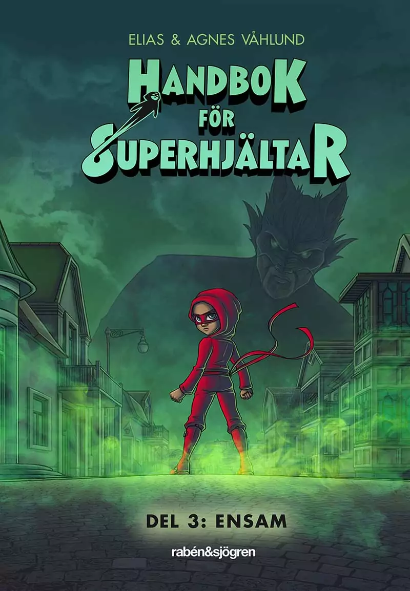 Handbok för superhjältar del 3, Ensam.